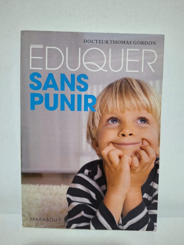 Éduquer sans punir — Docteur Thomas Gordon