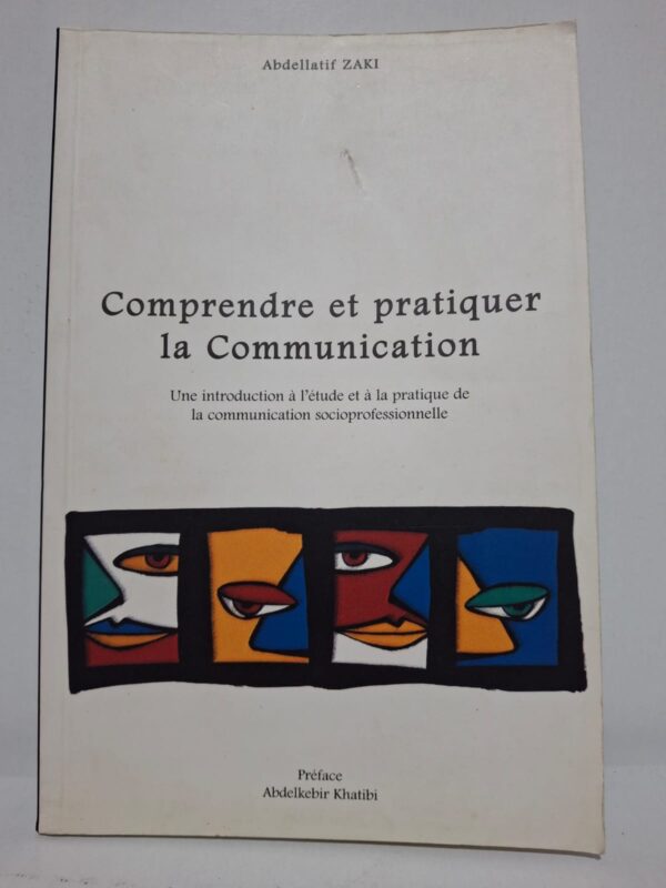 Comprendre et pratiquer la Communication — Abdellatif ZAKI