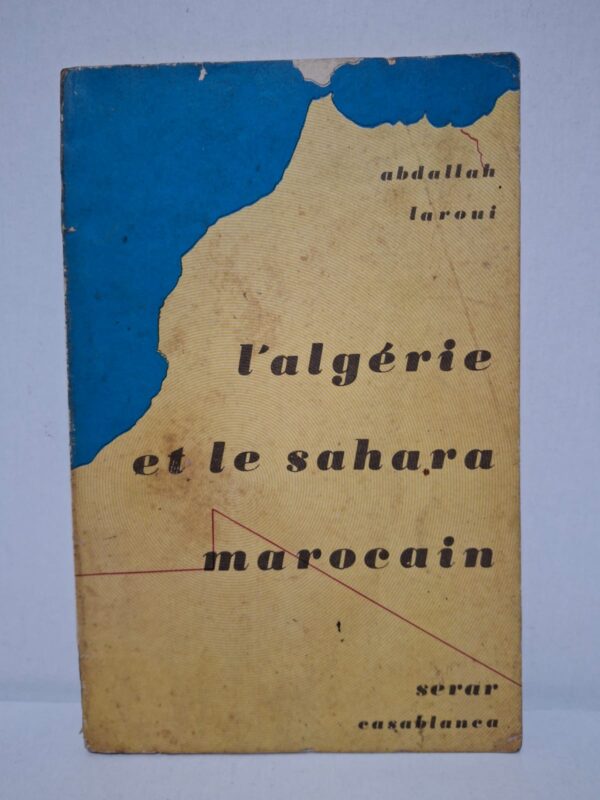 Dans cet ouvrage, Abdallah Laroui analyse les origines historiques et géopolitiques des différends concernant le Sahara marocain. L’auteur examine l’évolution des frontières, les héritages de la période coloniale et les enjeux régionaux du Maghreb. L’étude met en lumière les positions marocaines et algériennes à travers une approche fondée sur l’histoire et les documents disponibles. Ce livre constitue une référence utile pour comprendre les débats politiques et territoriaux en Afrique du Nord contemporaine.