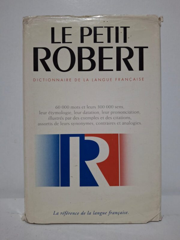 Le Petit Robert : dictionnaire de la langue française — Paul Robert