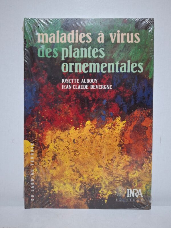 maladies à virus des plantes ornementales — Josette Albouy et Jean-Claude Devergne