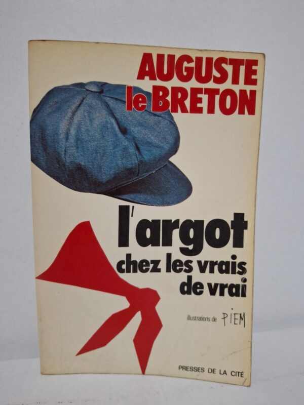 L'argot chez les vrais de vrai — Auguste le Breton
