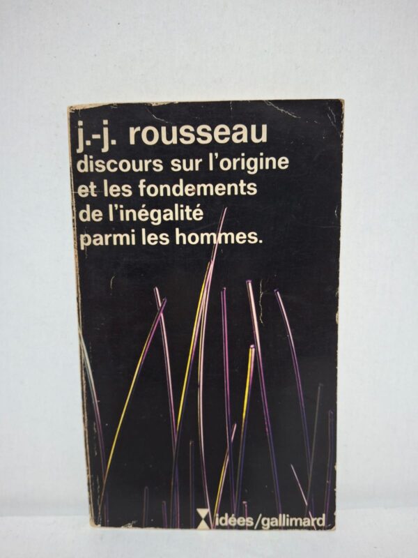 Discours sur l'origine et les fondements de l'inégalité parmi les hommes — Jean-Jacques Rousseau
