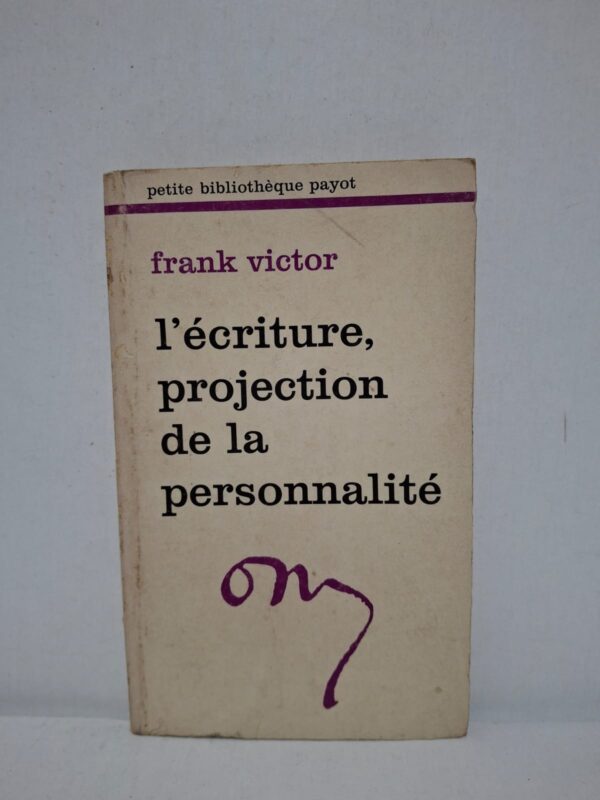 L'écriture, projection de la personnalité — Frank Victor