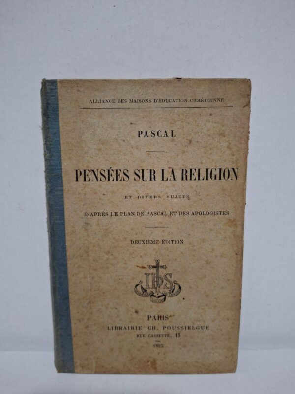Pensées sur la religion et divers sujets — Blaise Pascal
