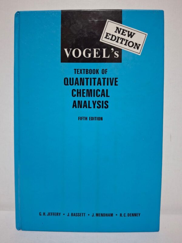 Vogel's Textbook of Quantitative Chemical Analysis — G. H. Jeffery, J. Bassett, J. Mendham, R. C. Denney