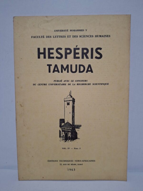 Ce numéro du Volume IV (Fascicule 3) de Hespéris-Tamuda rassemble des études originales sur l'histoire, l'archéologie, les langues, les civilisations et le patrimoine du Maroc. Les articles, rédigés par des chercheurs et universitaires, s'appuient sur des sources historiques et des travaux scientifiques rigoureux. Cette publication contribue à la diffusion des connaissances sur le patrimoine marocain et maghrébin. Elle demeure une référence incontournable pour les chercheurs, les étudiants et les passionnés des sciences humaines.