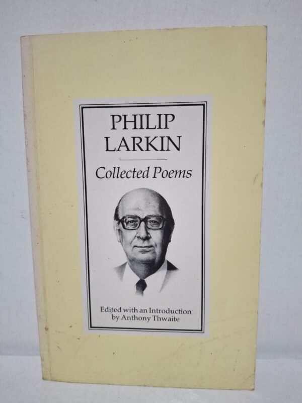 Collected Poems — Philip Larkin (Edited by Anthony Thwaite)