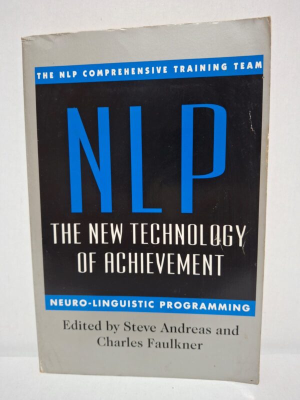NLP: The New Technology of Achievement — Steve Andreas and Charles Faulkner