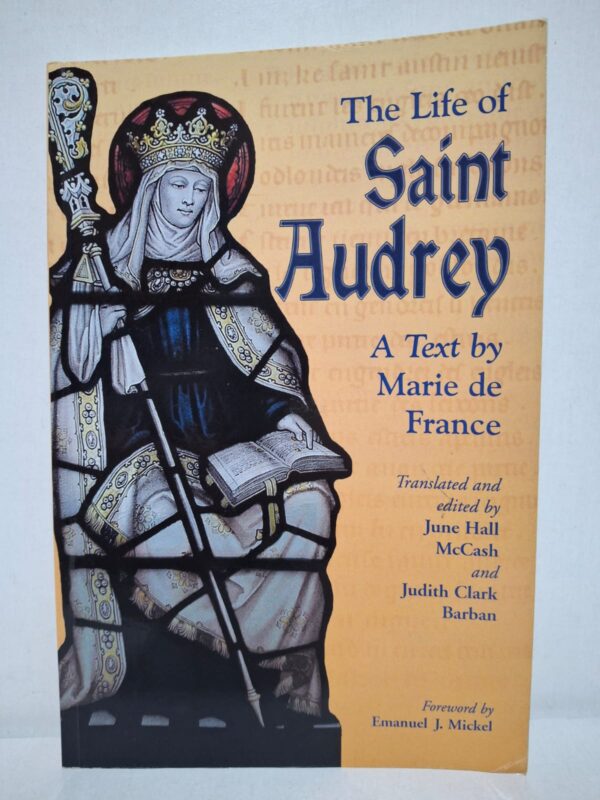 The Life of Saint Audrey: A Text by Marie de France — Translated and edited by June Hall McCash and Judith Clark Barban