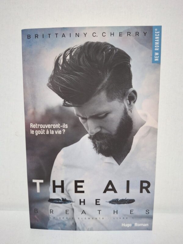 The Air He Breathes (La série Elements, Livre 1) — Brittainy C. Cherry