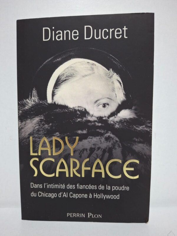 Lady Scarface — Diane Ducret