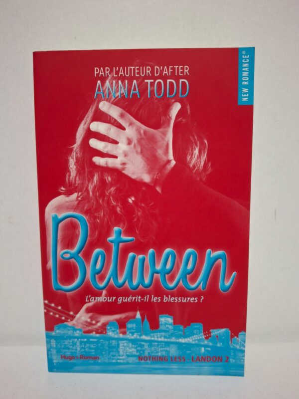 Between (Nothing Less - Landon 2) — Anna Todd
