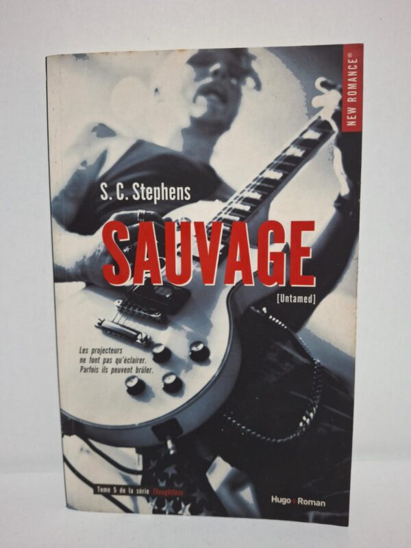 Sauvage [Untamed] (Tome 5 de la série Thoughtless) — S. C. Stephens