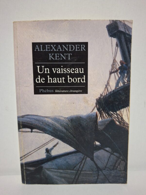 Un vaisseau de haut bord — Alexander Kent