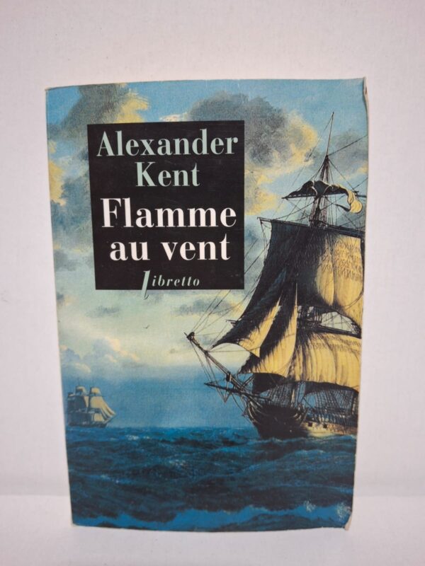 Flamme au vent — Alexander Kent