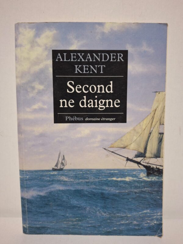 Second ne daigne — Alexander Kent