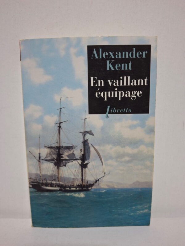 En vaillant équipage — Alexander Kent