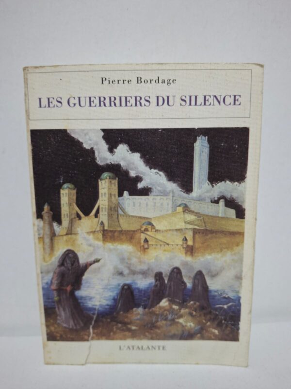 Les Guerriers du Silence — Pierre Bordage