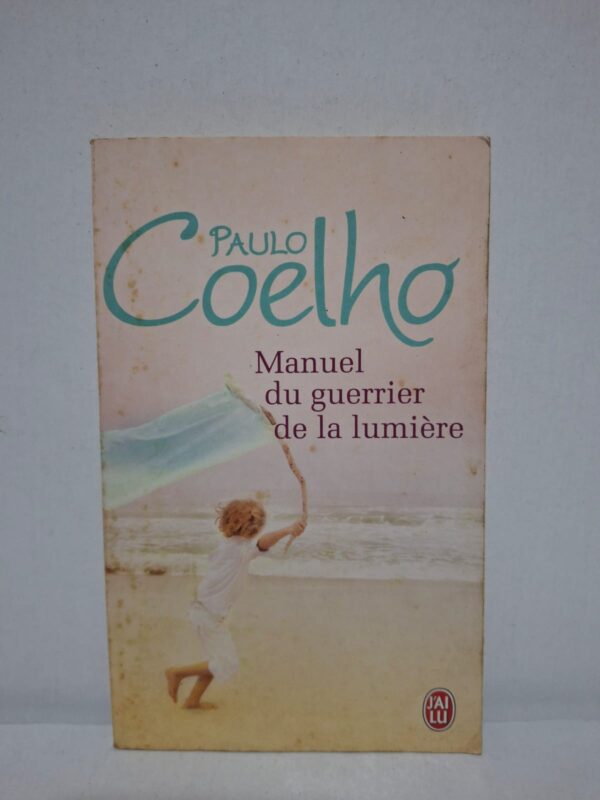 Manuel du guerrier de la lumière — Paulo Coelho