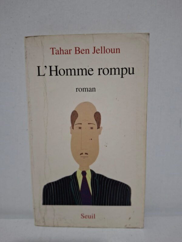 L'Homme rompu — Tahar Ben Jelloun