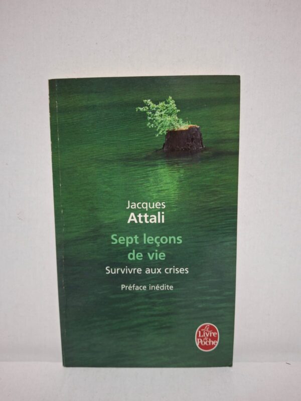 Sept leçons de vie : Survivre aux crises — Jacques Attali