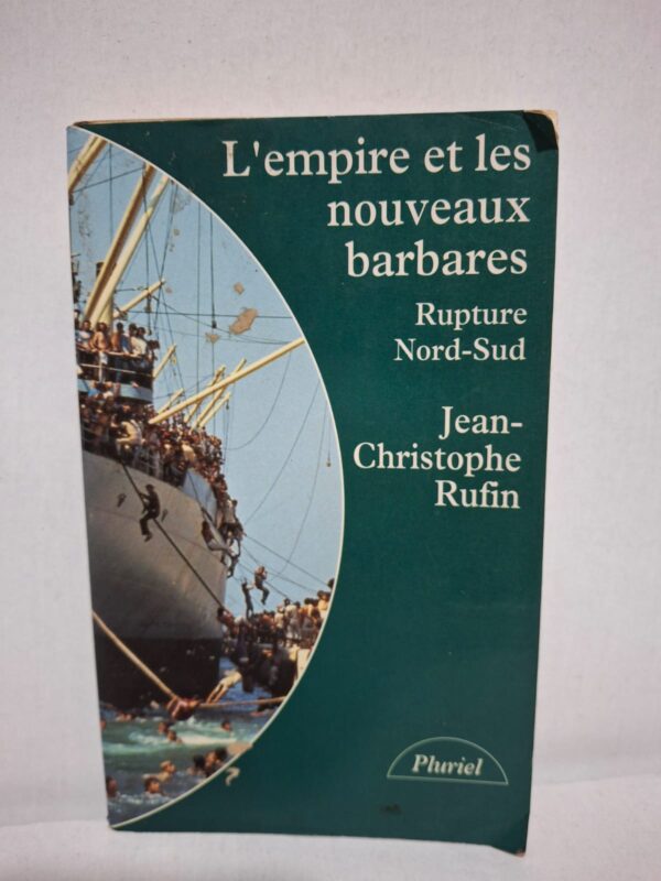 L'empire et les nouveaux barbares — Jean-Christophe Rufin