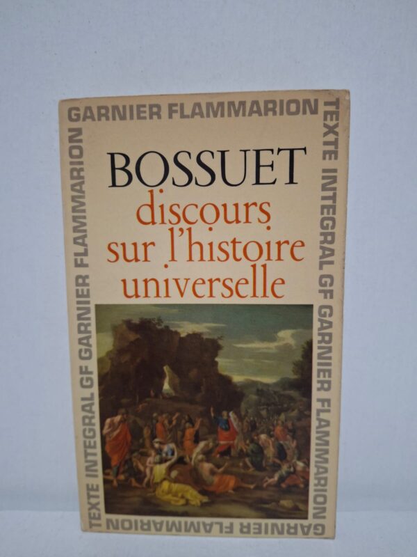 Discours sur l'histoire universelle — Jacques-Bénigne Bossuet