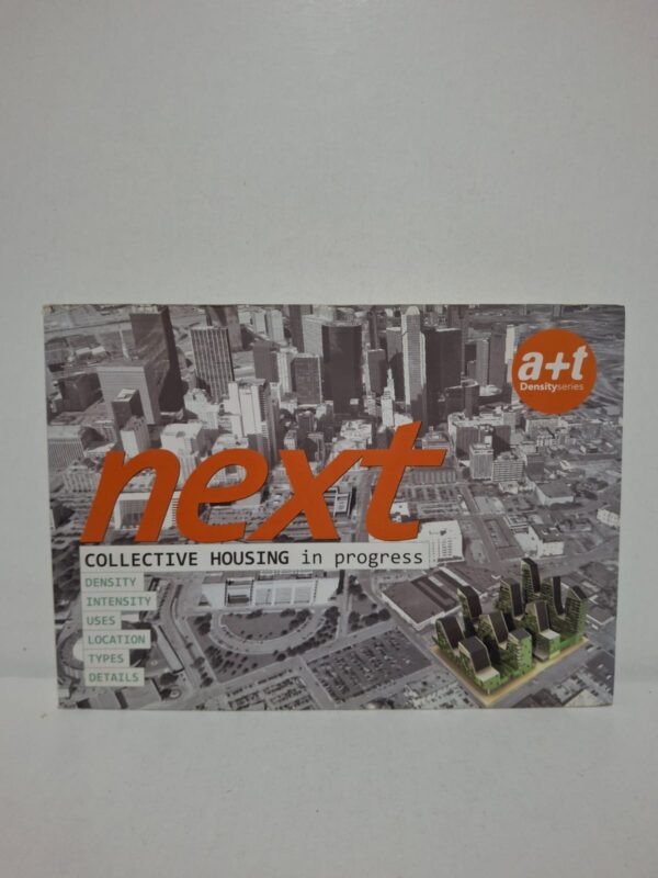 Next: Collective Housing in Progress présente une sélection internationale de projets innovants de logements collectifs répondant aux défis de la densification urbaine. L'ouvrage analyse les concepts de densité, d'intensité, de mixité des usages, de localisation et de typologies architecturales. Il met en lumière des solutions favorisant la qualité de vie, la durabilité et l'optimisation des espaces résidentiels. Cette publication constitue une ressource précieuse pour les architectes, urbanistes, chercheurs et étudiants en architecture.