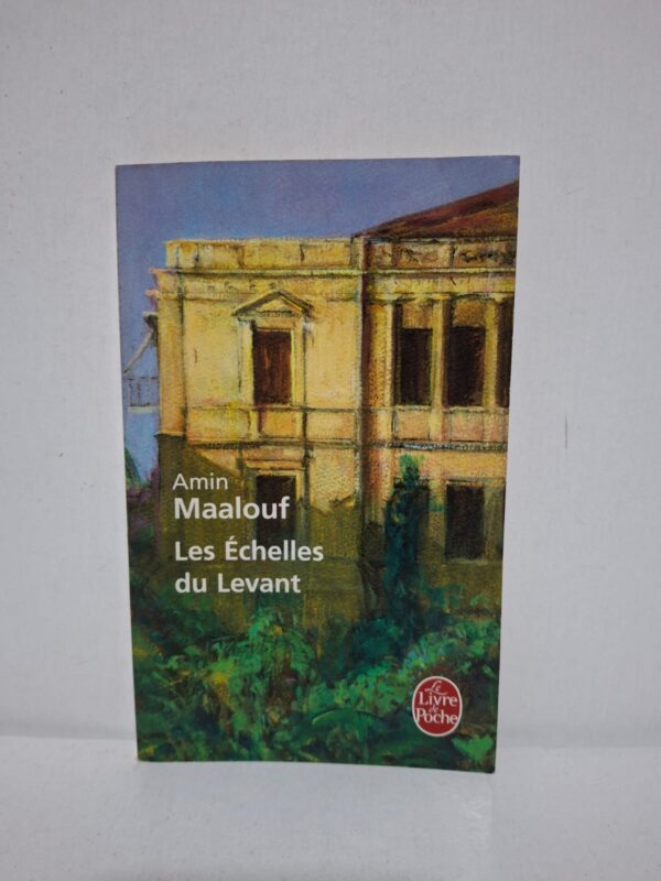 Les Échelles du Levant — Amin Maalouf