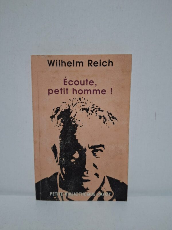Écoute, petit homme ! — Wilhelm Reich
