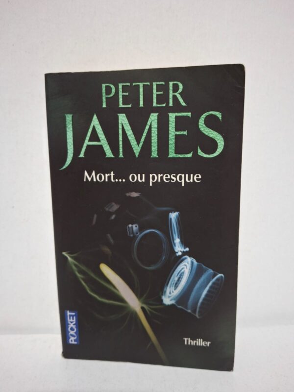 Mort... ou presque — Peter James
