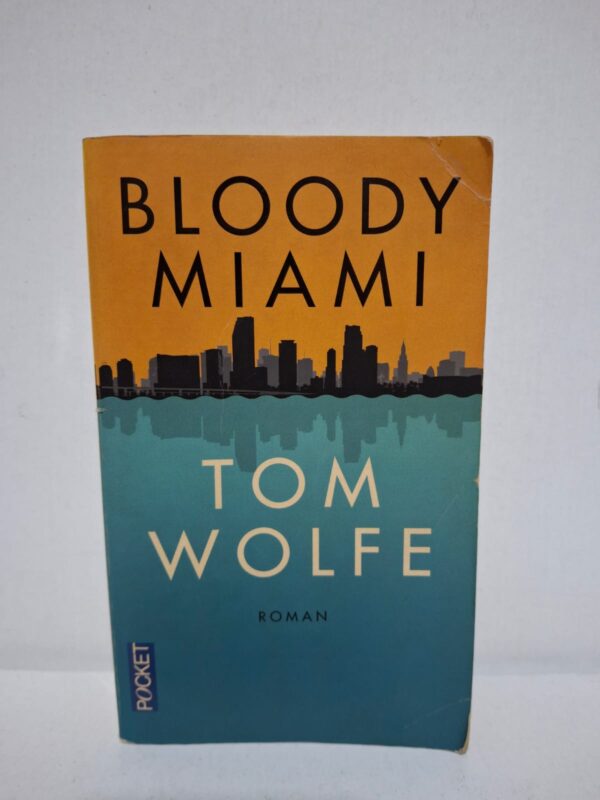 Bloody Miami — Tom Wolfe