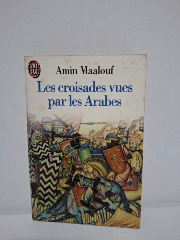 Les croisades vues par les Arabes — Amin Maalouf