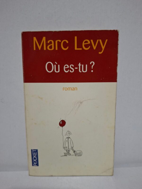 Où es-tu ? — Marc Levy