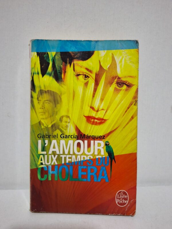 L'Amour aux temps du choléra — Gabriel García Márquez