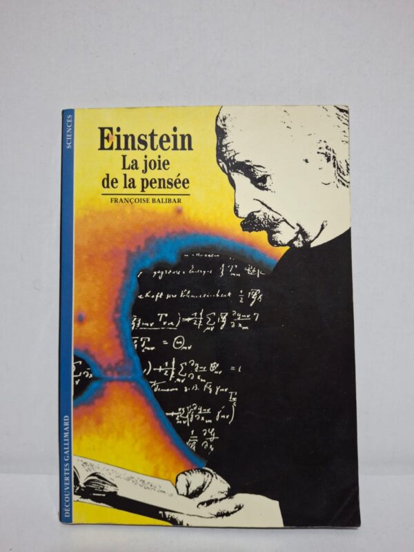 Einstein : La joie de la pensée — Françoise Balibar
