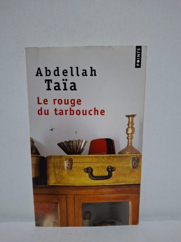 Le rouge du tarbouche — Abdellah Taïa