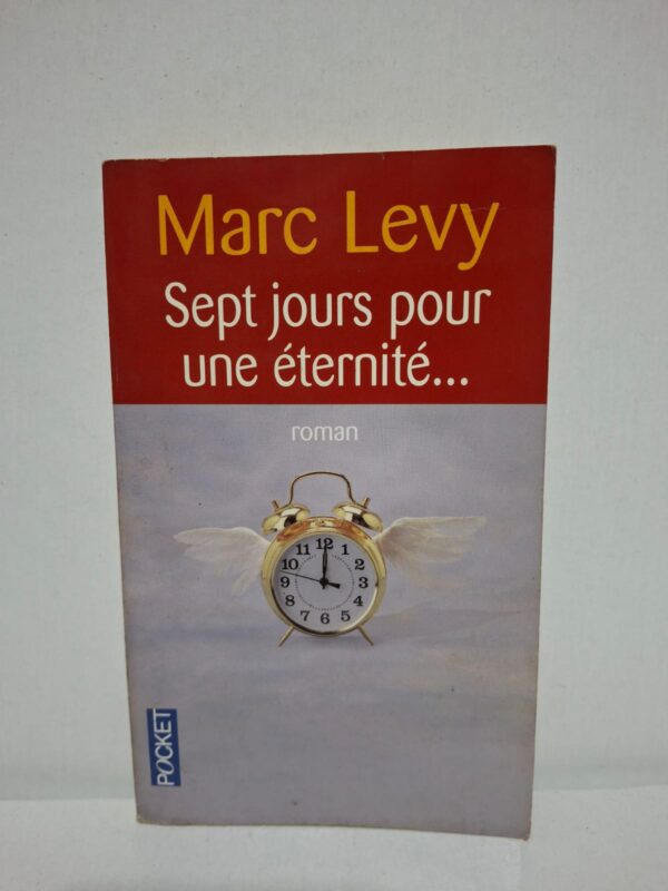 Sept jours pour une éternité... — Marc Levy