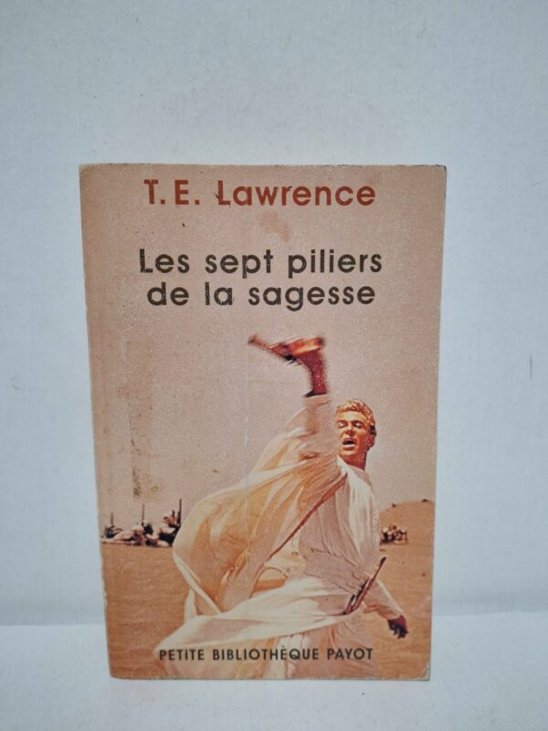 Les sept piliers de la sagesse — T. E. Lawrence
