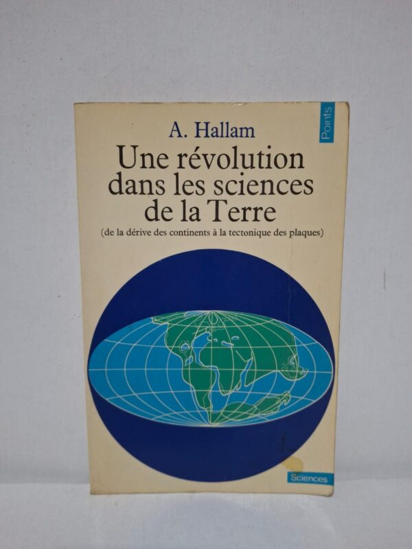 Une révolution dans les sciences de la Terre — A. Hallam