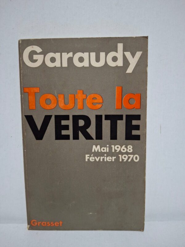 Toute la vérité (Mai 1968 - Février 1970) — Roger Garaudy