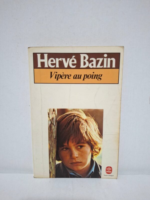 Vipère au poing — Hervé Bazin