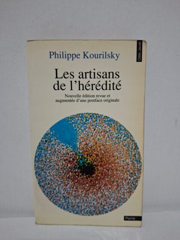 Les artisans de l'hérédité — Philippe Kourilsky