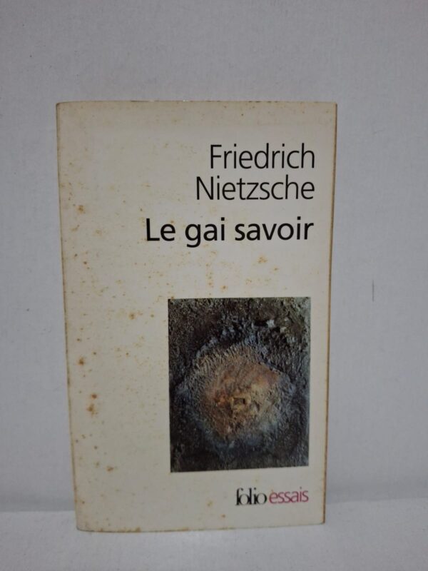 Le gai savoir — Friedrich Nietzsche
