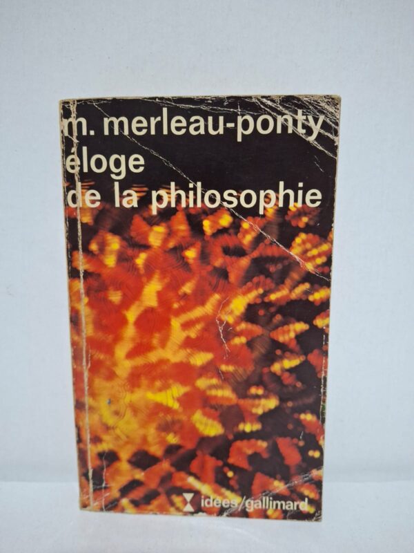 Éloge de la philosophie — Maurice Merleau-Ponty
