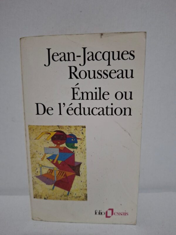 Émile ou De l'éducation — Jean-Jacques Rousseau