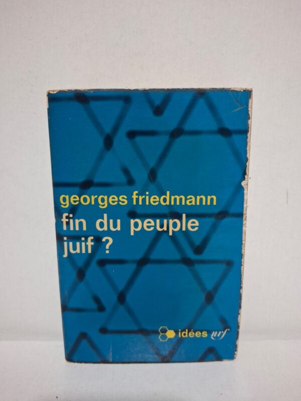 Fin du peuple juif ? — Georges Friedmann