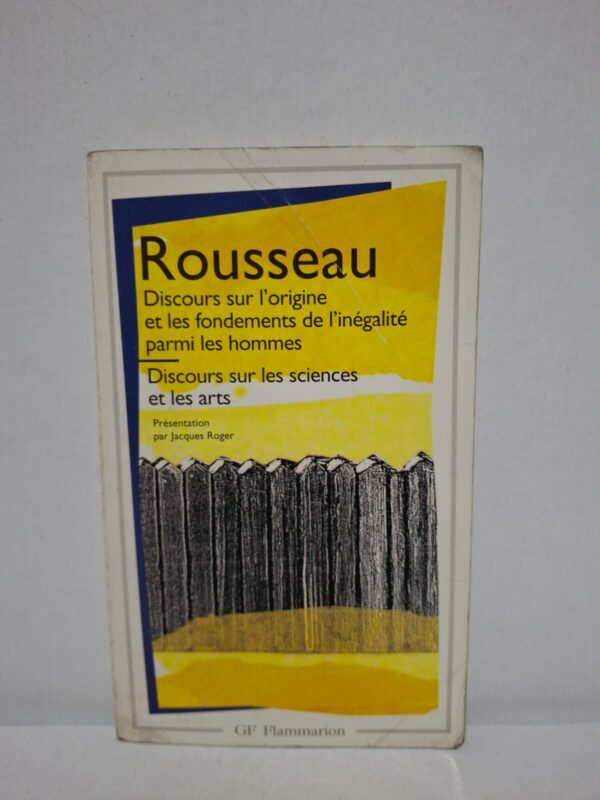Discours sur l'origine et les fondements de l'inégalité parmi les hommes / Discours sur les sciences et les arts — Jean-Jacques Rousseau