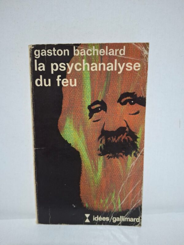 La psychanalyse du feu — Gaston Bachelard